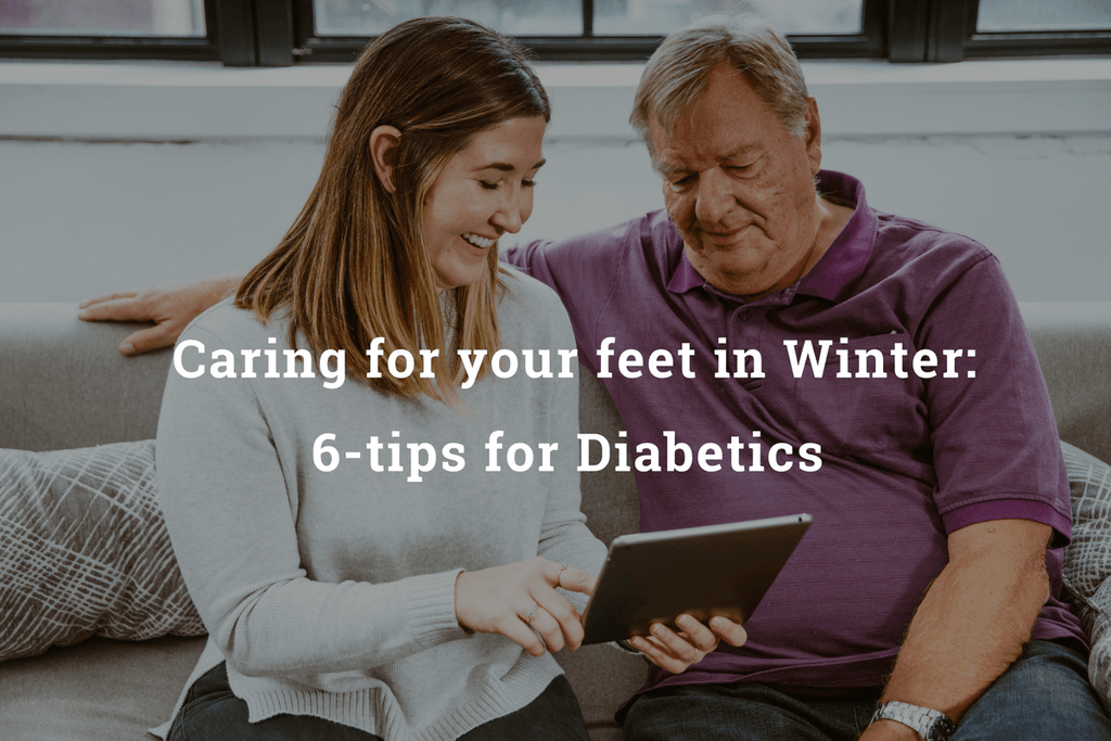 Caring for your feet in Winter: 6-tips for Diabetics