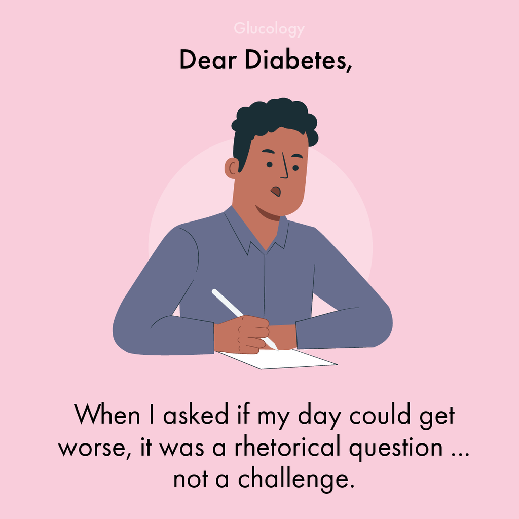 Dear Diabetes...