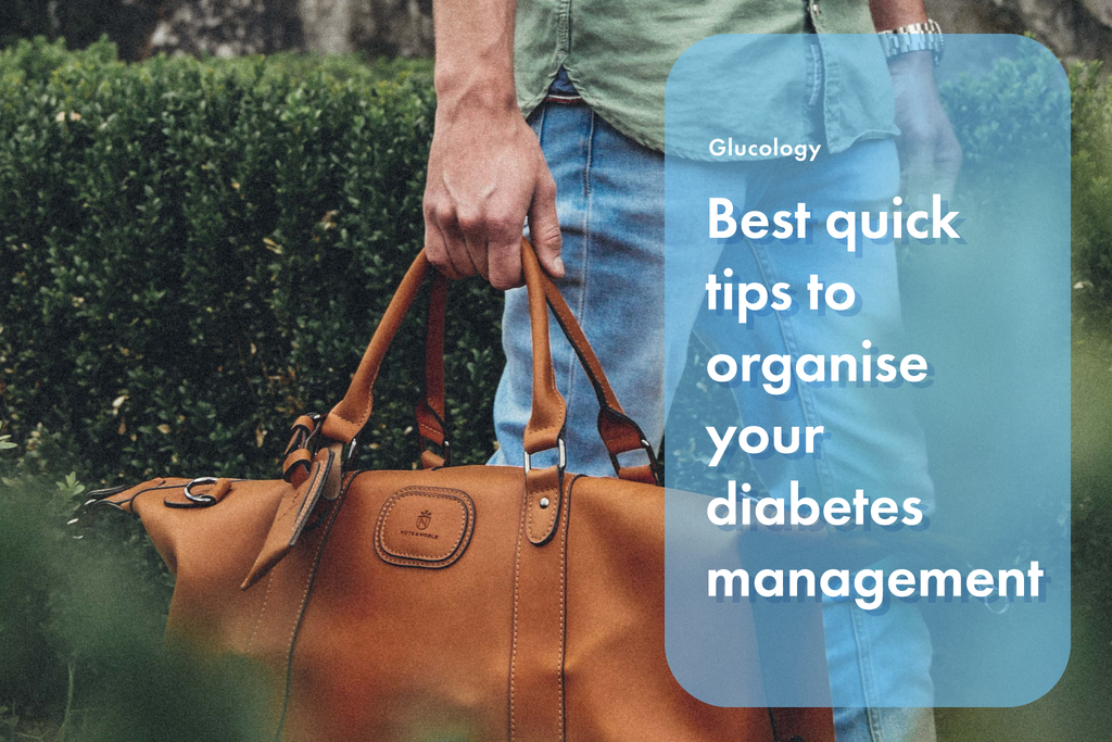 Best Quick Tips to Organise your Diabetes Management Efficiently | Glucology Type 1