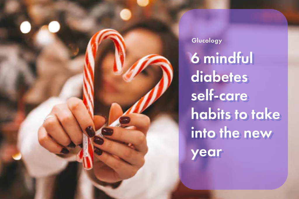 6 mindful diabetes self-care habits to take into the new year