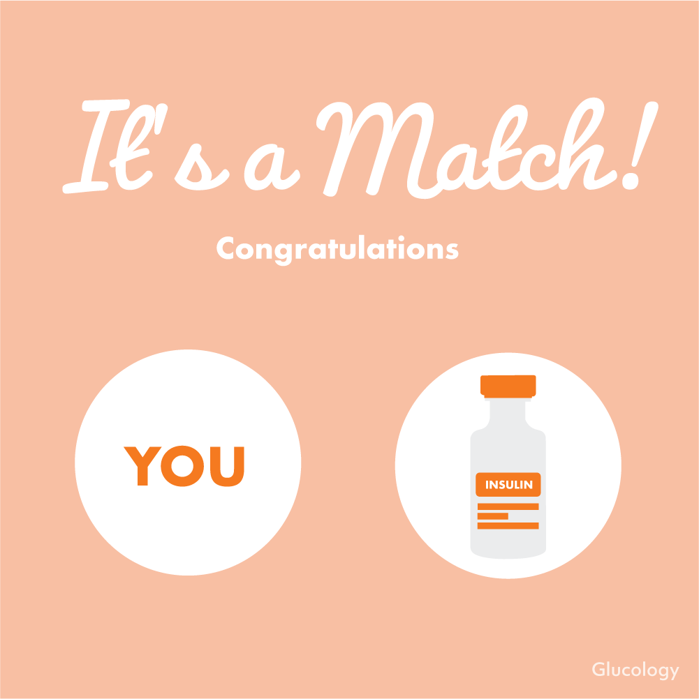 IT'S A MATCH! You and insulin are a perfect couple 💌 Glucology Diabetes Memes
