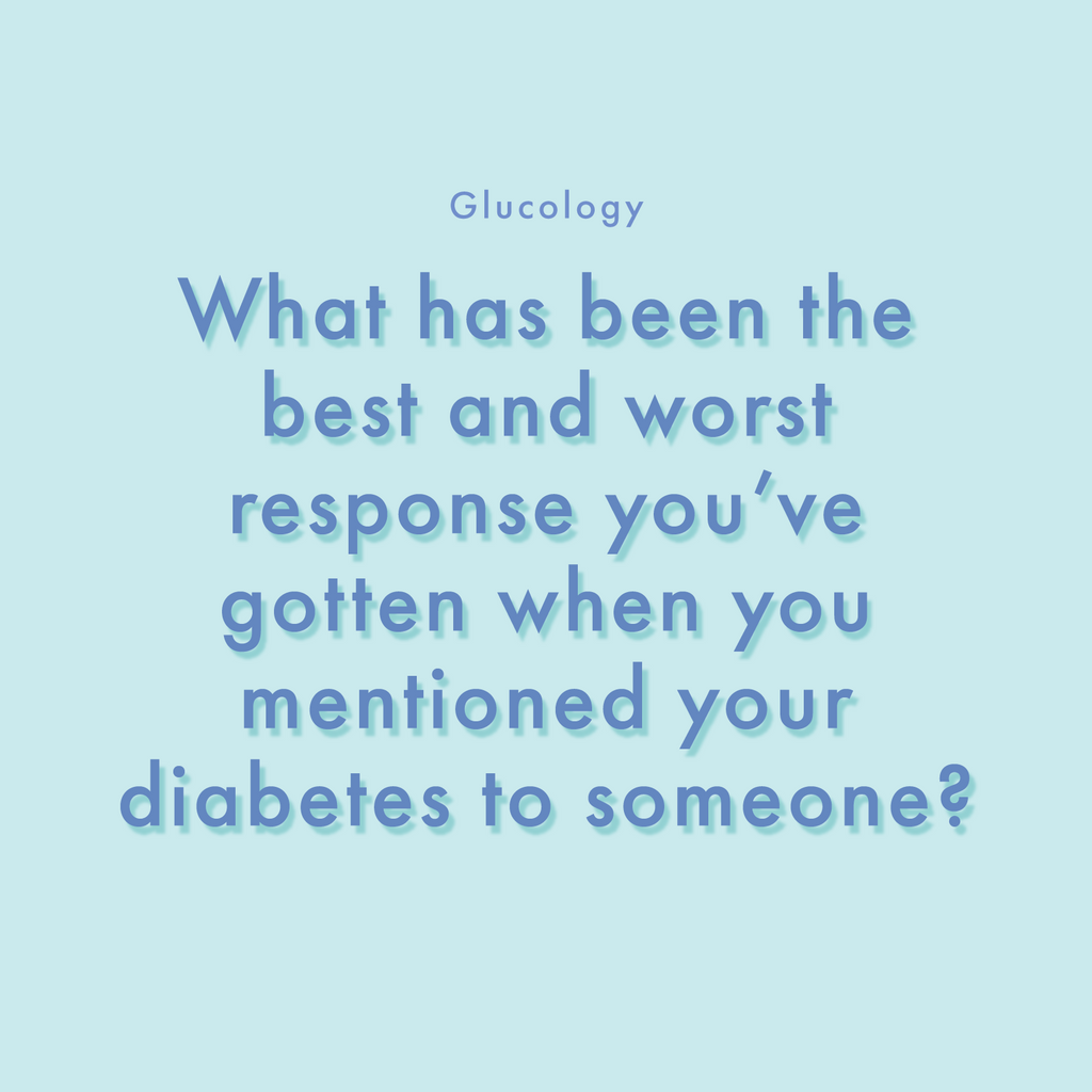 Comments from others when they hear we have diabetes
