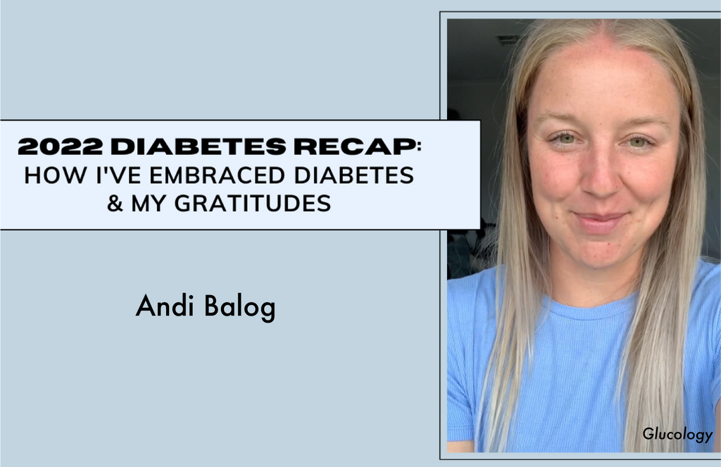 2022 Diabetes Recap: How I have embraced Diabetes & my gratitudes